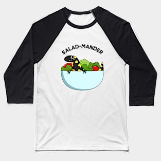 Salad-mander Funny Salamander Pun Baseball T-Shirt